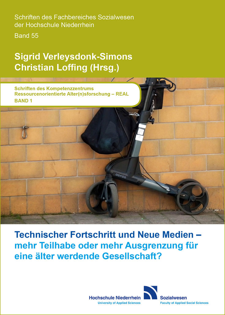 Band 55: Technischer Fortschritt und neue Medien - mehr Teilhabe oder mehr Ausgrenzung für eine älter werdende Gesellschaft von Sigrid Verleysdonk-Simons & Christian Loffing (Hrsg.)