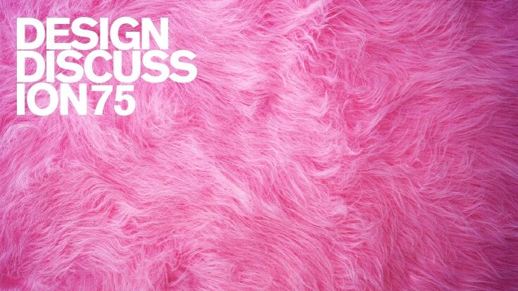 Die 75. Designdiscussion