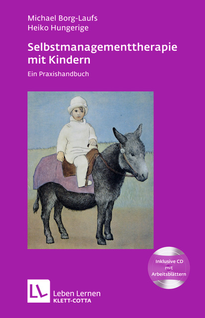 Selbstmanagementtherapie mit Kindern - Michael Borg-Laufs, Heiko Hungerige